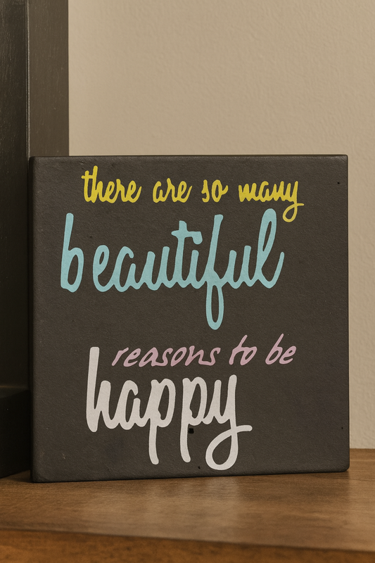 Beautiful Reasons Wooden Sign
